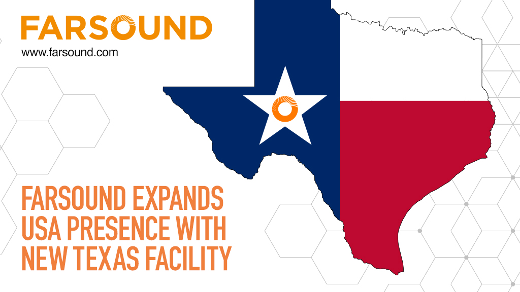 Farsound to Expand US Presence, Open New Texas Facility